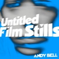 Bell Andy - Untitled Film Stills ryhmässä VINYYLI @ Bengans Skivbutik AB (4200346)