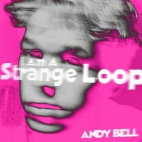 Bell Andy - I Am A Strange Loop ryhmässä VINYYLI @ Bengans Skivbutik AB (4200347)