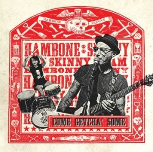 Hambone Skinny - Come Getcha' Some ryhmässä CD @ Bengans Skivbutik AB (4200744)