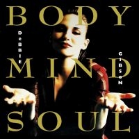 Gibson Debbie - Body Mind Soul Expanded 2Cd Expande ryhmässä CD @ Bengans Skivbutik AB (4200789)