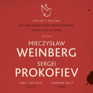 Beynon Emily / Andrew West - Weinberg & Prokofiev - Second World War Masterpieces For Flute & Piano (Project Paloma Part 2) ryhmässä CD @ Bengans Skivbutik AB (4201169)