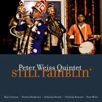 Weiss Peter Quintet - Still Ramblin' ryhmässä CD @ Bengans Skivbutik AB (4202075)