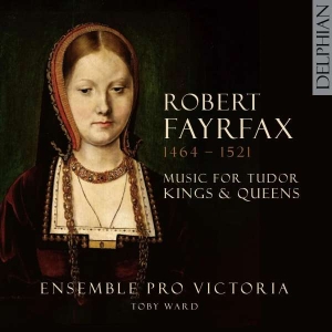 Fayrfax Robert - Music For Tudor Kings & Queens ryhmässä ME SUOSITTELEMME / Joululahjavinkki: CD @ Bengans Skivbutik AB (4204185)