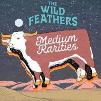 Wild Feathers The - Medium Rarities (Deluxe Edition, ?M ryhmässä VINYYLI @ Bengans Skivbutik AB (4204522)