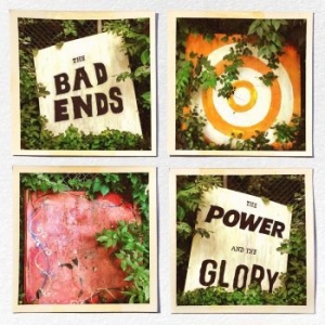 Bad Ends The - The Power And The Glory (Indie Excl ryhmässä VINYYLI @ Bengans Skivbutik AB (4204523)