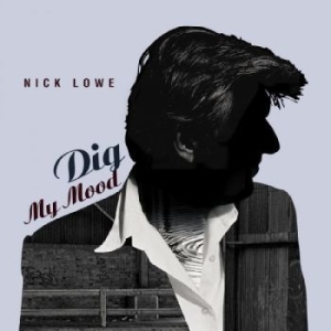 Lowe Nick - Dig My Mood (25Th Anniversary) (Del ryhmässä Minishops / Nick Lowe @ Bengans Skivbutik AB (4204551)