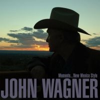 Wagner John - Moments...New Mexico Style ryhmässä CD @ Bengans Skivbutik AB (4204650)