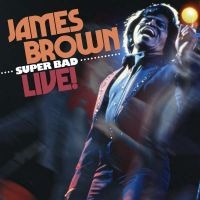 Brown James - Super Bad Live! ryhmässä CD @ Bengans Skivbutik AB (4204663)