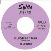 Corvairs - I'll Never Do It Again ryhmässä VINYYLI @ Bengans Skivbutik AB (4204718)