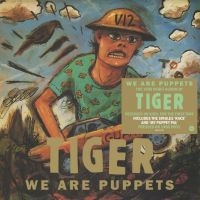 Tiger - We Are Puppets ryhmässä VINYYLI @ Bengans Skivbutik AB (4204802)