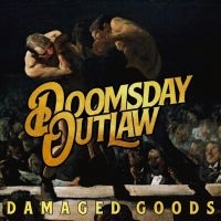 Doomsday Outlaw - Damaged Goods ryhmässä VINYYLI @ Bengans Skivbutik AB (4204815)