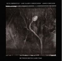 Björnstad Ketil/Lars Saabye Christe - Between Hotels And Time ryhmässä CD @ Bengans Skivbutik AB (4204915)