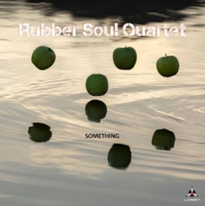 Rubber Soul Quartet - Something ryhmässä CD @ Bengans Skivbutik AB (4204924)