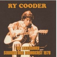 Cooder Ry - Legendary Soundstage Broadcast 1978 ryhmässä CD @ Bengans Skivbutik AB (4205041)