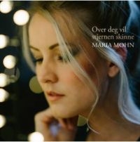 Mohn Maria - Over Deg Vil Stjernen Skinne ryhmässä CD @ Bengans Skivbutik AB (4205048)