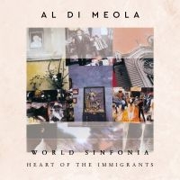 Al Di Meola - World Sinfonia - Heart Of The Immig ryhmässä CD @ Bengans Skivbutik AB (4205062)