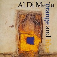 Al Di Meola - Orange And Blue ryhmässä CD @ Bengans Skivbutik AB (4205065)