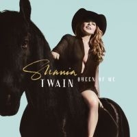 Shania Twain - Queen Of Me ryhmässä CD @ Bengans Skivbutik AB (4205114)