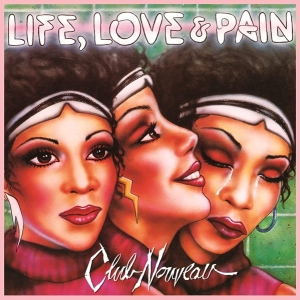 Club Nouveau - Life, Love & Pain ryhmässä CD @ Bengans Skivbutik AB (4205161)