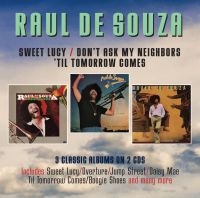 De Souza Raul - Sweet Lucy/Don?T Ask My Neighbours/ ryhmässä CD @ Bengans Skivbutik AB (4205514)