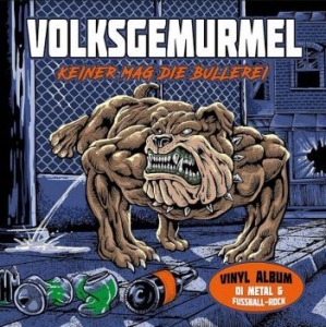 Volksgemurmel - Keiner Mag Die Bullerei ryhmässä VINYYLI @ Bengans Skivbutik AB (4205770)