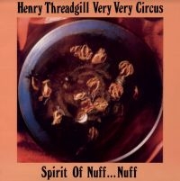 Threadgill Henry & Very Very Circus - Spirit Of Nuff?Nuff ryhmässä VINYYLI @ Bengans Skivbutik AB (4205782)