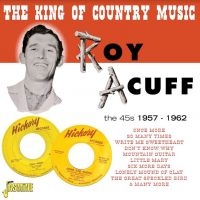 Acuff Roy - The King Of Country Music- The 45S ryhmässä CD @ Bengans Skivbutik AB (4205801)