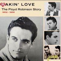 Robinson Floyd - Makin? Love - The Floyd Robinson St ryhmässä CD @ Bengans Skivbutik AB (4205802)