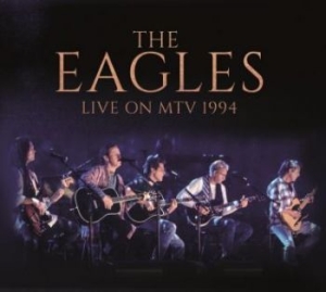 Eagles - Live On Mtv 1994 ryhmässä CD @ Bengans Skivbutik AB (4205822)