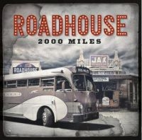 Roadhouse - 2000 Miles ryhmässä CD @ Bengans Skivbutik AB (4205849)