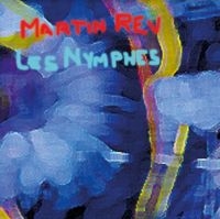 Rev Martin - Les Nymphes ryhmässä VINYYLI @ Bengans Skivbutik AB (4206119)