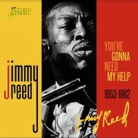 Reed Jimmy - You?Re Gonna Need My Help, 1953-196 ryhmässä CD @ Bengans Skivbutik AB (4206155)