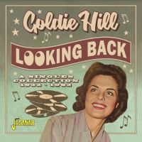 Hill Goldie - Looking Back - The Very Best Of Gol ryhmässä CD @ Bengans Skivbutik AB (4206156)