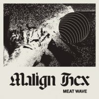 Meat Wave - Malign Hex ryhmässä VINYYLI @ Bengans Skivbutik AB (4206374)