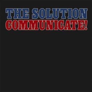 The Solution - Communicate!  (Vinyl Lp) ryhmässä Minishops / The Solution @ Bengans Skivbutik AB (4206544)