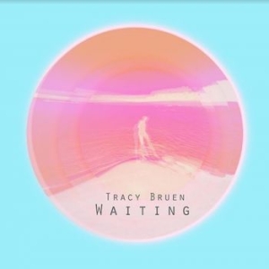 Bruen Tracy - Waiting ryhmässä VINYYLI @ Bengans Skivbutik AB (4206751)