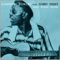 Lightnin' Hopkins & Sonny Terry - Last Night Blues ryhmässä VINYYLI @ Bengans Skivbutik AB (4206784)