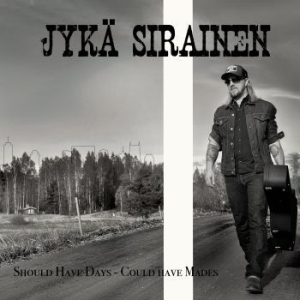 Sirainen Jykä - Should Have Days - Could Have Mades ryhmässä VINYYLI @ Bengans Skivbutik AB (4206864)