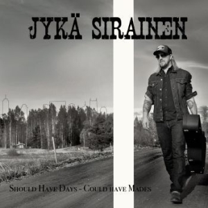 Sirainen Jykä - Should Have Days - Could Have Mades ryhmässä CD @ Bengans Skivbutik AB (4206869)