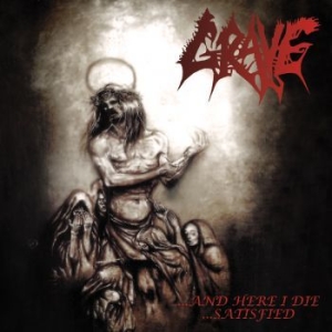 Grave - And Here I Die Satisfied ryhmässä CD @ Bengans Skivbutik AB (4207172)