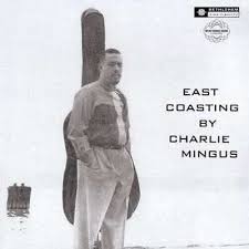 Charles Mingus - East Coasting ryhmässä VINYYLI @ Bengans Skivbutik AB (4207182)