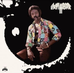 Latimore - Latimore Iii ryhmässä VINYYLI @ Bengans Skivbutik AB (4207489)