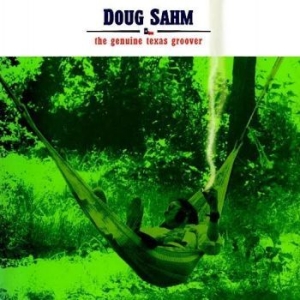 Sahm Doug - Genuine Texas Groover ryhmässä CD @ Bengans Skivbutik AB (4207537)