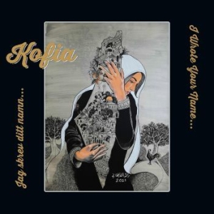 Kofia - Jag Skrev Ditt Namn ryhmässä CD @ Bengans Skivbutik AB (4207988)