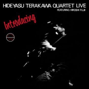 Terakawa Hideyasu Quartet - Introducing Hideyasu Terakawa Quart ryhmässä VINYYLI @ Bengans Skivbutik AB (4208045)