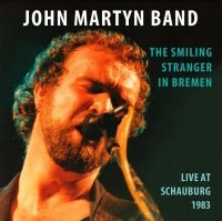 Martyn John Band - Smiling Stranger In Bremen ryhmässä CD @ Bengans Skivbutik AB (4208103)