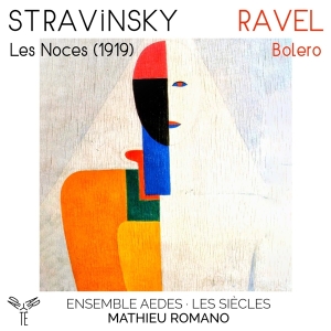 Ensemble Aedes - Stravinsky: Les Noces (1919) / Ravel: Bolero ryhmässä CD @ Bengans Skivbutik AB (4208313)