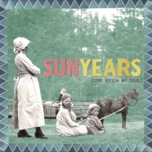 Sunyears - Come Fetch My Soul! (Sea Grass Blue) SIGNERAD LP ryhmässä Minishops / SunYears @ Bengans Skivbutik AB (4208390)