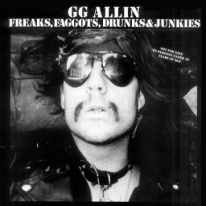 Allin Gg - Freaks, Faggots, Drunks And Junkies ryhmässä VINYYLI @ Bengans Skivbutik AB (4208789)