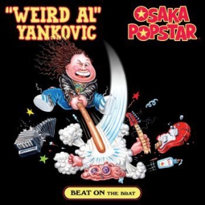 Yankovic Weird Al And Osaka Popstar - Beat On The Brat ryhmässä VINYYLI @ Bengans Skivbutik AB (4209692)